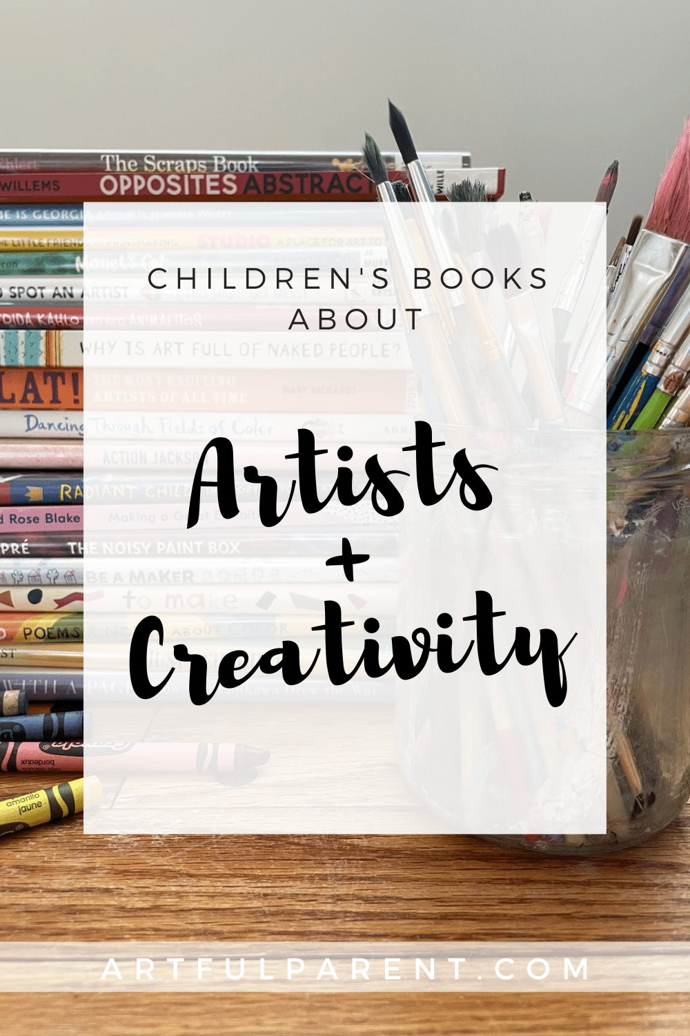 30 Children’s Books About Artists + Creativity