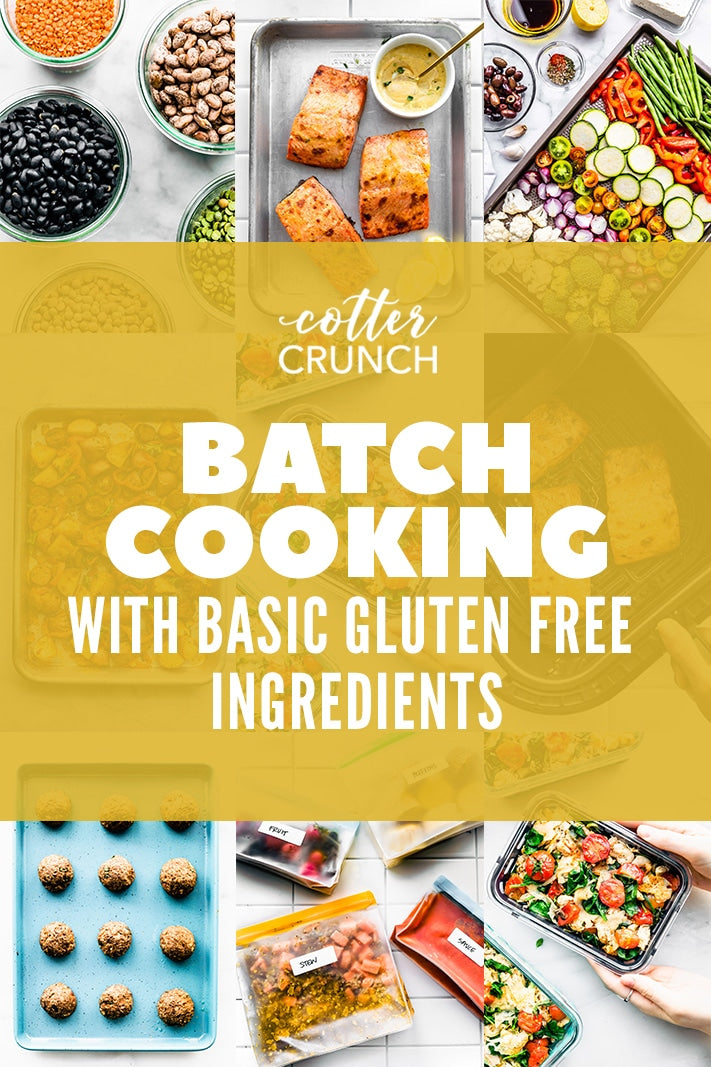 Batching Cooking with Basic Gluten Free Ingredients