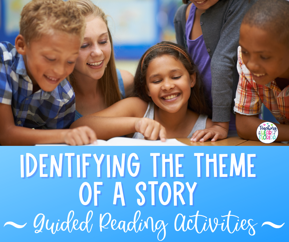 Identifying the Theme of a Story:  Guided Reading Activities