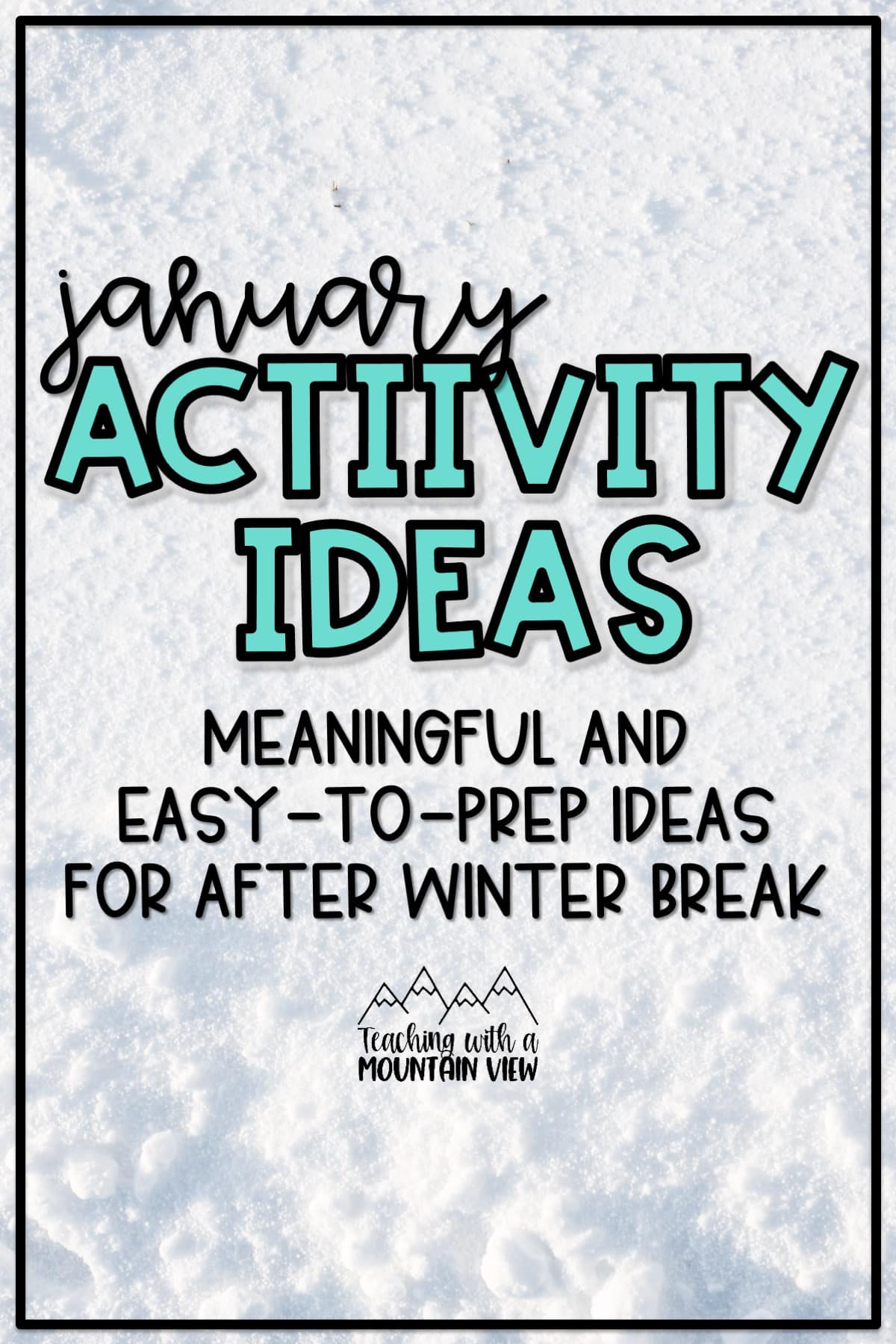 January Activity Ideas for After Winter Break