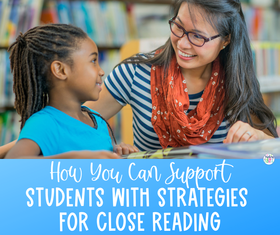 How You Can Support Students with Strategies for Close Reading