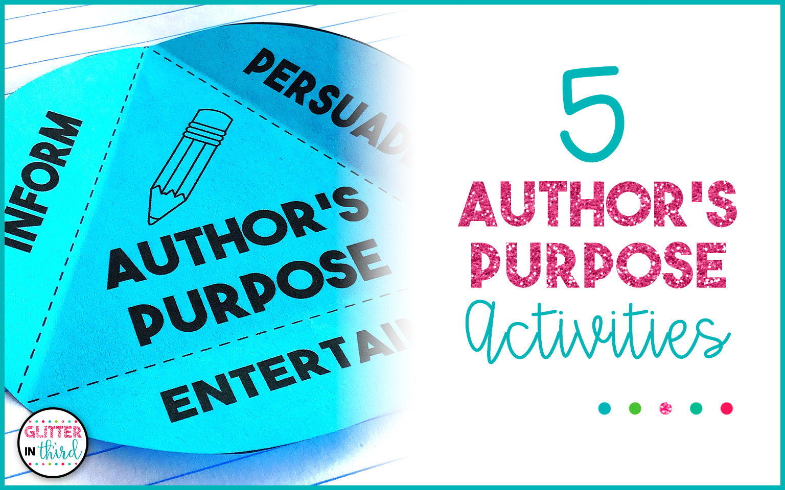 5 Author’s Purpose Activities to Learn Persuade, Inform, & Entertain!