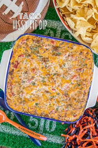 Taco Hissy Fit Dip - Football Friday