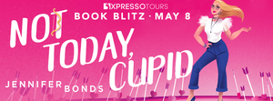 Not Today, Cupid Book Blitz