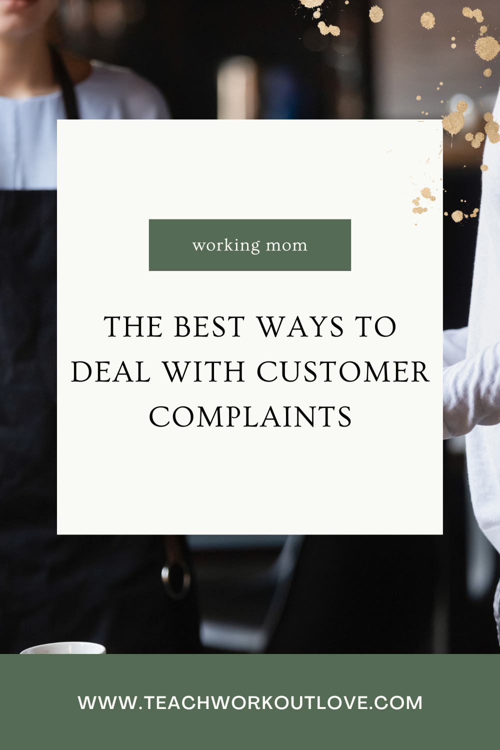 The Best Way To Deal With Customer Complaints