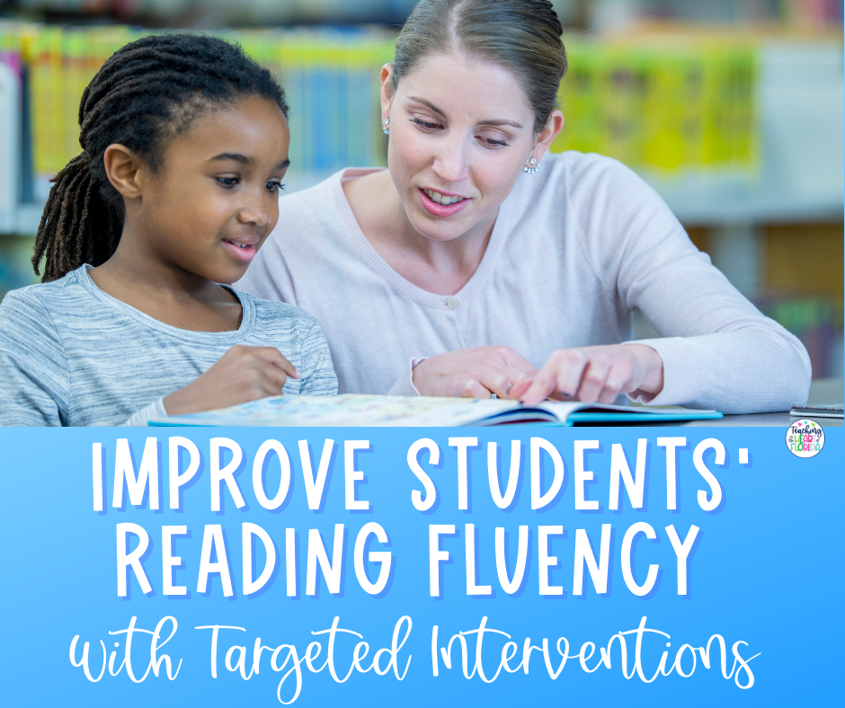 Improve Students’ Reading Fluency with These Targeted Interventions